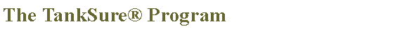 Text Box: The TankSure® Program